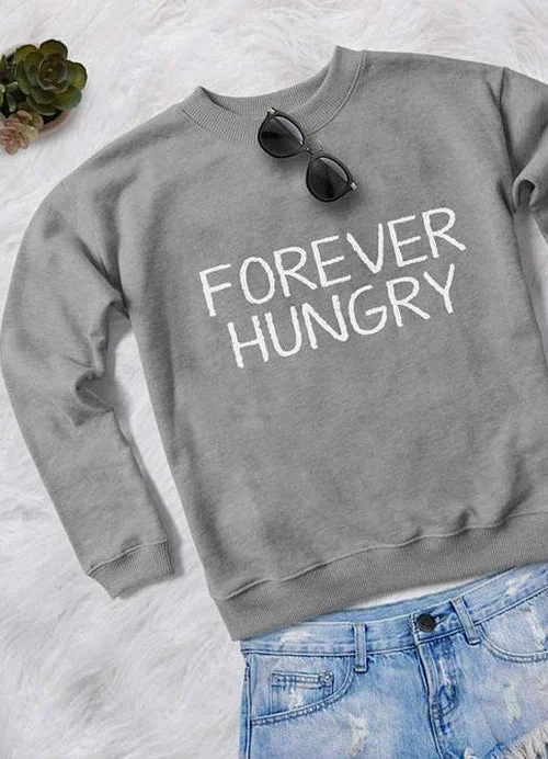 FOREVER HUNGRY WOMEN PRINTED SWEAT SHIRT Front Pockets Side Pockets Patch Pockets