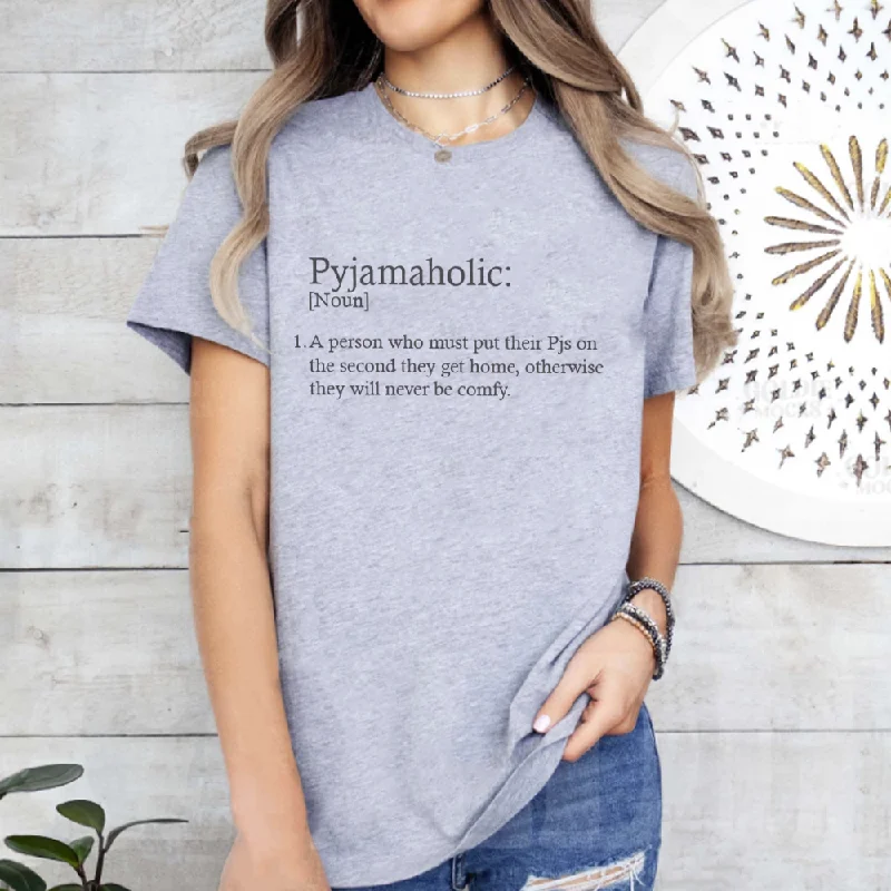 Pyjamaholic Definition T-shirt Layered Multi-layer Single Layer